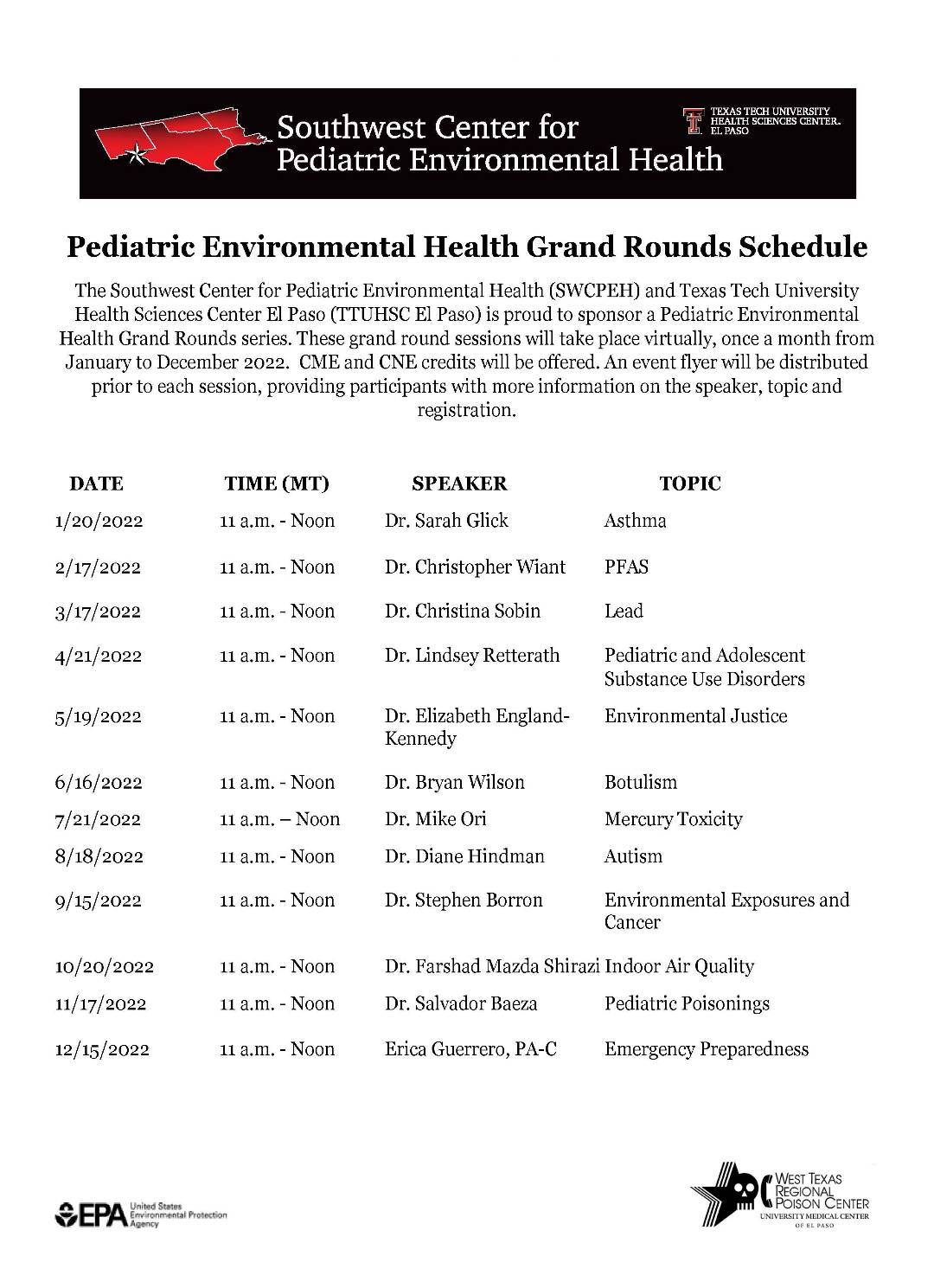 Pediatric Environmental Health Grand Rounds Schedule 2022. Contact Barron, Moraima <mobarron@ttuhsc.edu> for more information.